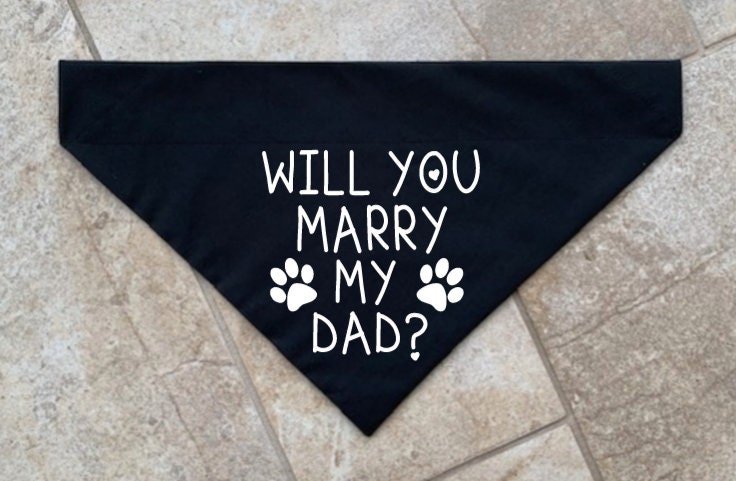 Over the Collar "Will You Marry My Dad" Dog Bandana - Puppers Bowtique