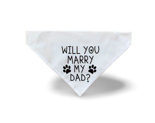 Over the Collar "Will You Marry My Dad" Dog Bandana - Puppers Bowtique